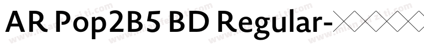 AR Pop2B5 BD Regular字体转换